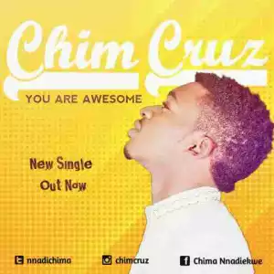 Chim Cruz - You Are Awesome